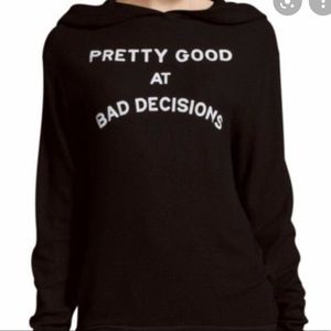 Wildfox “Pretty Good at Bad Decisions” Hoodie